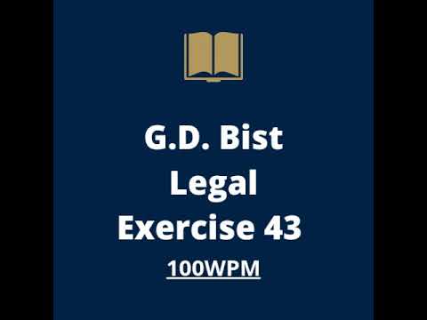 G.D.Bist legal Exercise 43 | 100 wpm legal dictation | Legal dictation 100 wpm