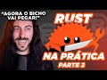 VAMOS APRENDER RUST JUNTOS: AGORA EU ME COMPLIQUEI (PARTE 2) | Tecnologia e Classe