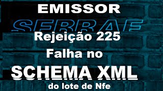 Rejection 225 XML Schema Failure in NFe Batch SEBRAE Issuer 4.01 b034