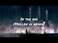 In The End Mellen Gi Remix Feat Fleurie Tommee Profitt Lyrics mp3
