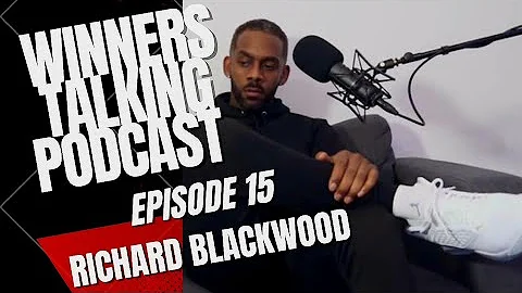 Winners Talking Podcast - Episode 15: [Richard Bla...