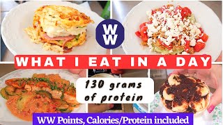 WHAT I EAT IN A DAY | FULL DAY OF EATING | 130 GRAMS PROTEIN | WW POINTS & CALORIES