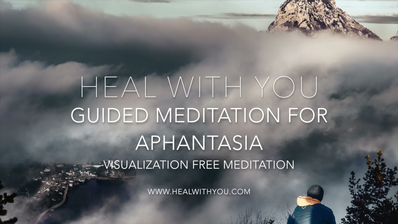 How To Meditate With Aphantasia