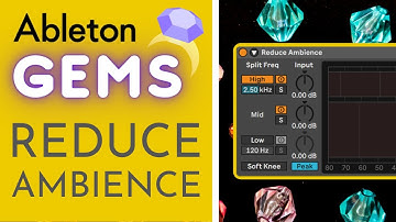 Ableton Gems #1 - Reduce Ambience
