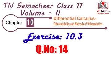 TN Samacheer class 11 maths Chapter 10 Exercise 10.3 Q.Nos 14 Differential Calculus