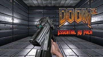 DOOM 3 Essential HD Pack All Weapons Showcase (v2.0 2023)