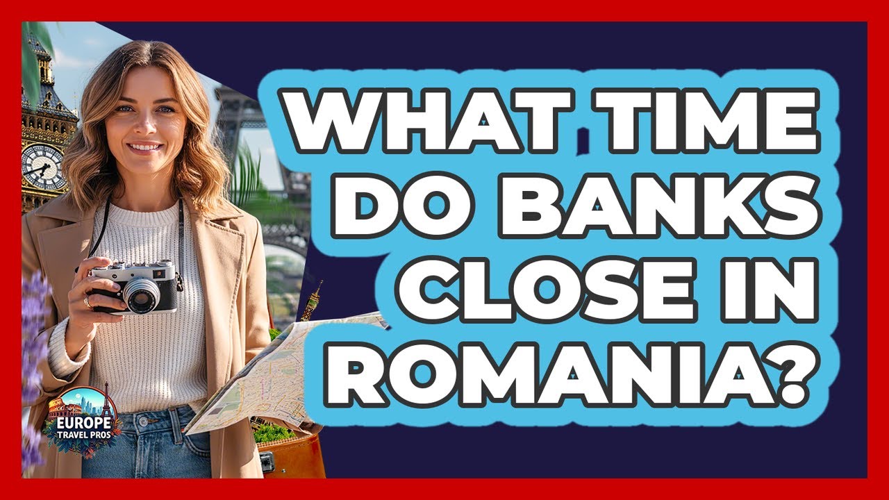 What Time Do Banks Close in Romania?