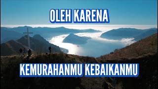 Oleh Karena Kemurahanmu Kebaikanmu