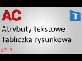 AutoCAD - Atrybuty tekstowe i tabliczka rysunkowa cz.3