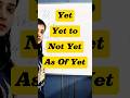 Different Uses Of Yet| Shorts| viralshorts| viral| Youtube| youtubeshorts| trending|yt