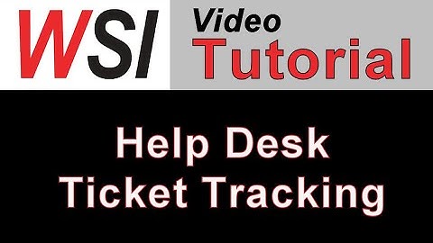 WSI - Free Access Tutorial - Help Desk Ticket Tracking Database Tutorial