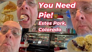 You Need Pie Estes Park Colorado