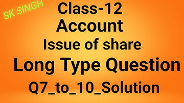 #Class-12 #Account #SBPD #Issue_of_share #Q7_to_10solution #Sksingh/Rajeev_Bansal #LongnumericalQues