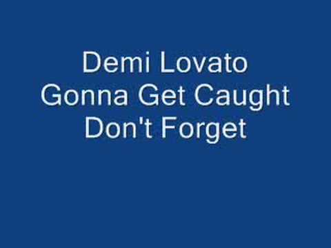 Demi Lovato: Gonna Get Caught (HQ) and Lyrics.