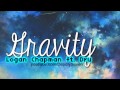 Gravity  logan chapman ft dru lyrics  dl