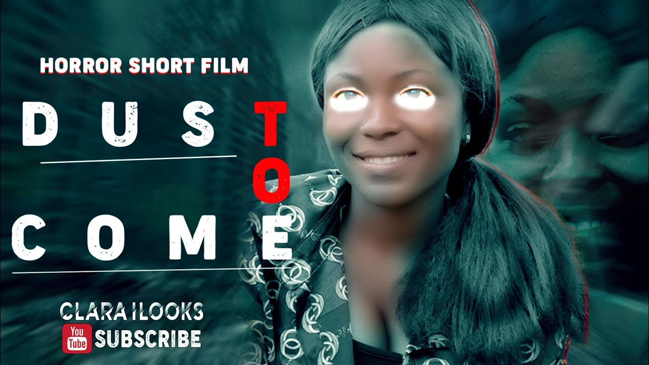 Drama short film 2022 "DUST TO COME" starring Clara ilooks YouTube