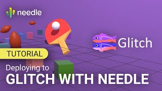 Deploying to Glitch with Needle Engine