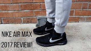 Nike Air Max 2017 Review!!