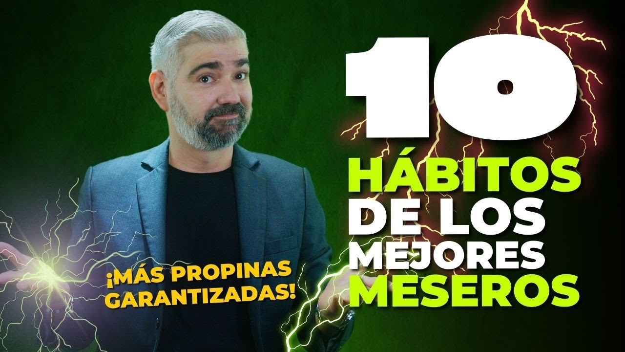 10 hábitos de los mejores meseros para incrementar las propinas
