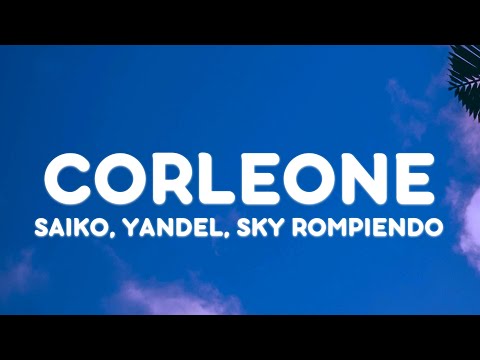Saiko, Yandel - Corleone (Letra/Lyrics)