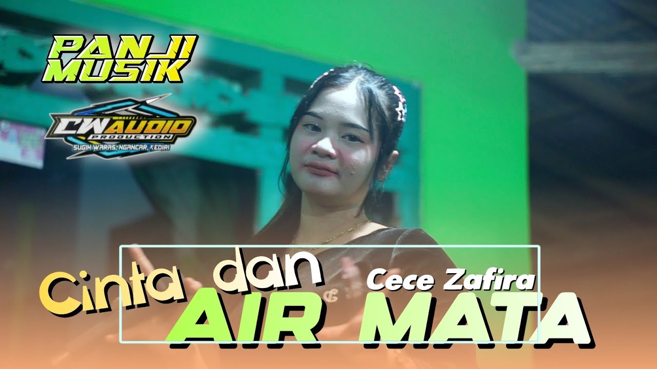 CINTA DAN AIR MATA - Cece Zafira - PANJI MUSIK | Sugihwaras Ngancar 2025