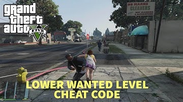 GTA 5 - Lower Wanted Level - Cheat Code