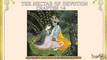 THE NECTAR OF DEVOTION - CHAPTER 14 PLUS “ECSTATIC KIRTAN
