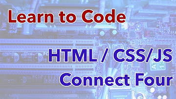 Learn to Code the game Connect Four in Javascript, HTML and CSS