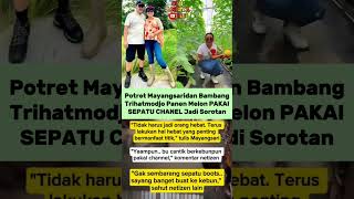 Download Lagu Potret Mayang Sari \u0026 Bambang Trihatmodjo Panen Melon PAKAI SEPATU CHANEL Jadi Sorotan #shorts #viral MP3