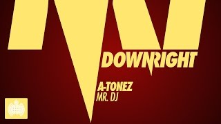 A-Tonez - Mr DJ (Original Mix)