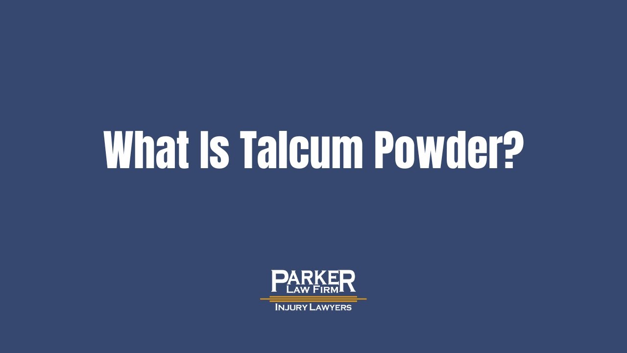 What Is Talcum Powder? Bedford, TX Parker Law Firm Injury Lawyers