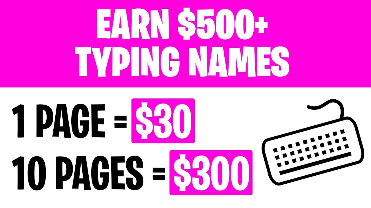 EARN $500+ Typing Names *$30 Per Page* (Make Money Online 2022)