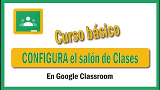 Tutorial Classroom para docentes - Configuración general del aula virtual - Parte 2