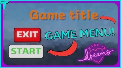 Dreams Tutorials|game menu