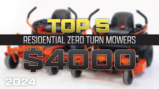 TOP 5 Zero Turn Mowers for $4000 | 2024
