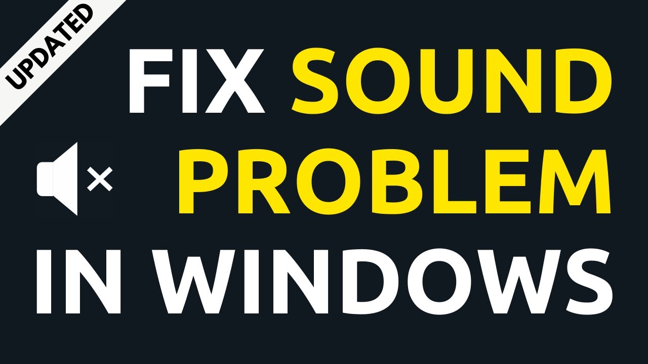 How To Fix Sound Problem In Windows Updated 2020 Youtube