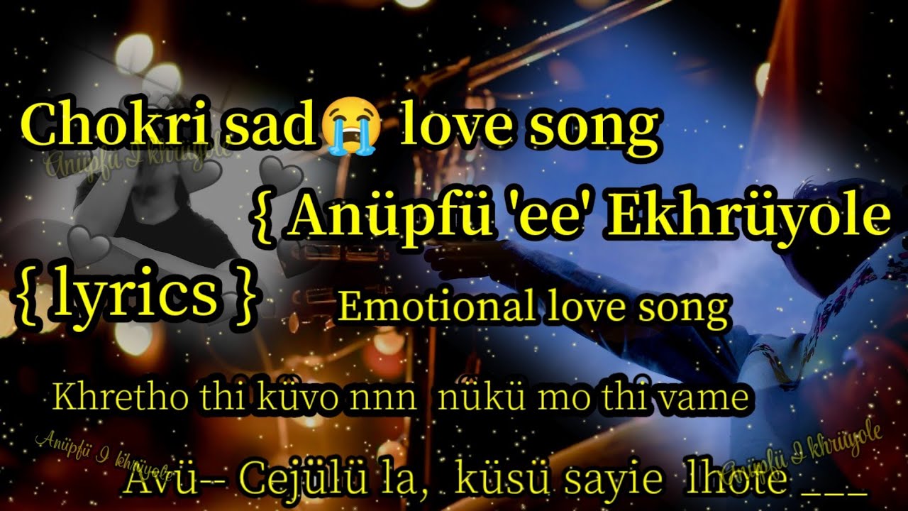 Chokri sad love song  Anpf I khryole   Lyrics   Emotional love song atonagavlog707  