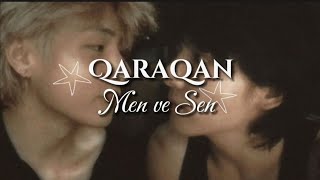 Qaraqan - Sən Və Mən Speed Up - Lyrics
