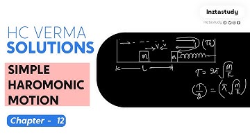 HC VERMA SOLUTIONS | Chapter 12 | Simple Harmonic Motion | QNO 14
