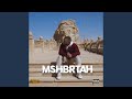 MSH BRTAH MSH BRTAH