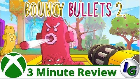 3 Minute Game Review: BOUNCY BULLETS 2 on Xbox