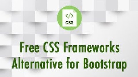 Free CSS Frameworks | Alternative for Bootstrap