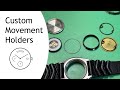 Making Custom Movement Holders: An Overview