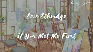 Download lagu [LYRICS] Eric Ethridge — If You Met Me First