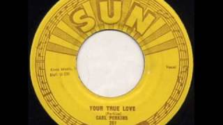 Carl Perkins-Your True Love chords