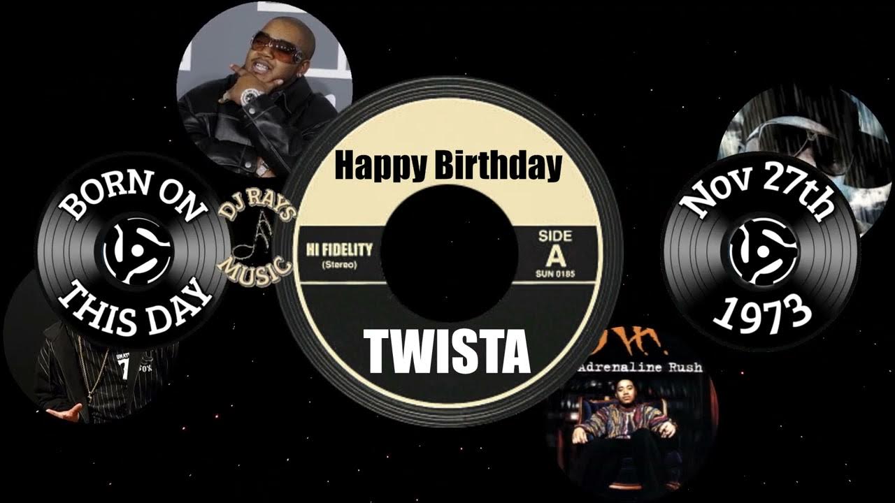 HAPPY BIRTHDAY TWISTA - YouTube