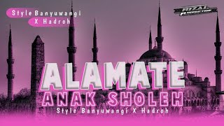 Download Lagu DJ SHOLAWAT ALAMATE ANAK SHOLEH STYLE BANYUANGI HADROH FULL BASS MP3