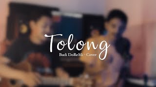 Tolong - Budi Doremi (Cover) feat Gerry Ngabut
