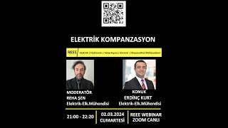 Reee Webinar Elektrik Kompanzasyon Mod Reha Şen Konuk Erdinç Kurt - 1Bölüm