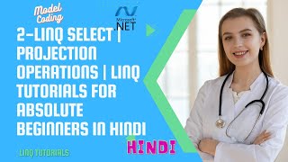 2-Linq select | Projection operations | Linq Tutorials For Absolute Beginners In Hindi